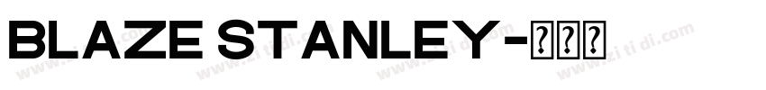 Blaze Stanley字体转换